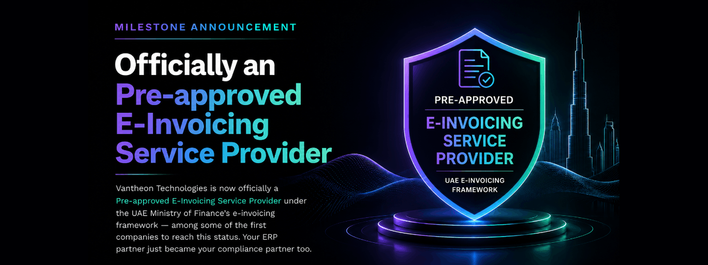 Vantheon Technologies Is Now a Pre-approved E-Invoicing Service Provider — Here’s What That Means for YouÂ