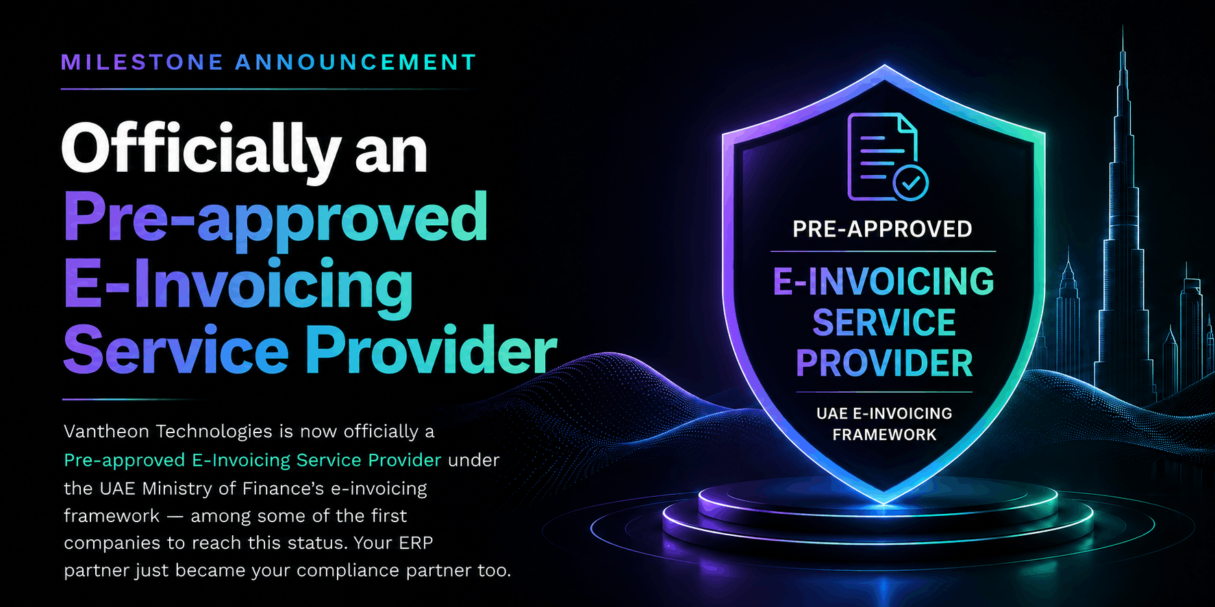 Vantheon Technologies Is Now a Pre-approved E-Invoicing Service Provider — Here’s What That Means for You 